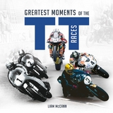 Greatest Moments of the TT Races - Liam McCann