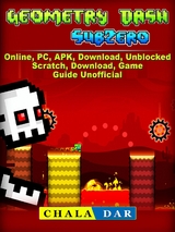 Geometry Dash Sub Zero, APK, PC, Download, Online, Unblocked, Scratch, Free, Knock Em, Game Guide Unofficial -  Josh Abbott