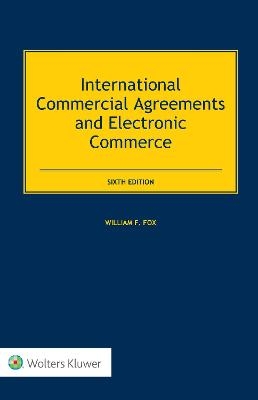 International Commercial Agreements and Electronic Commerce - William Fox