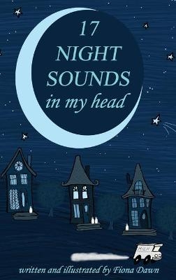 17 Night Sounds In My Head - Fiona Dawn