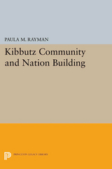 Kibbutz Community and Nation Building -  Paula M. Rayman