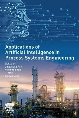 Applications of Artificial Intelligence in Process Systems Engineering - 