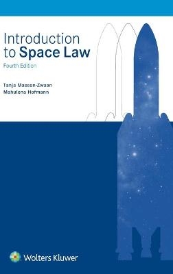 Introduction to Space Law - Tanja Masson-Zwaan, Mahulena Hofmann