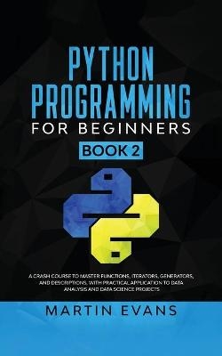 Python Programming for Beginners - Book 2 - Martin Evans