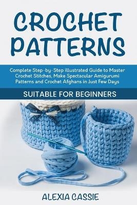 Crochet Patterns - Alexia Cassie