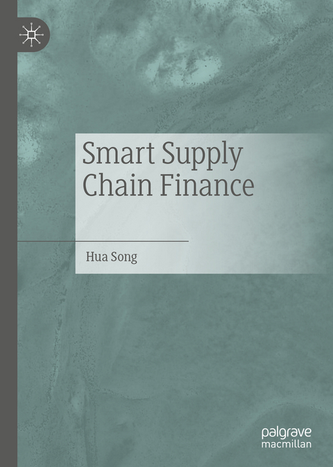 Smart Supply Chain Finance - Hua Song