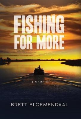 Fishing for More - Brett Bloemendaal