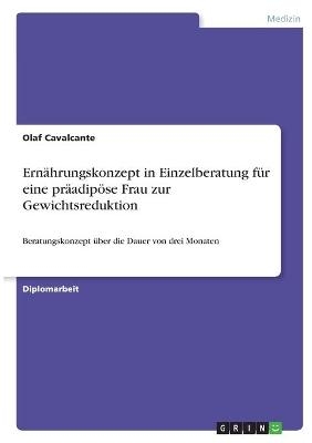 Ernährungskonzept in Einzelberatung für eine präadipöse Frau zur Gewichtsreduktion - Olaf Cavalcante