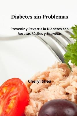 Diabetes Sin Problemas - Erin Cheryl Shea Hubbell