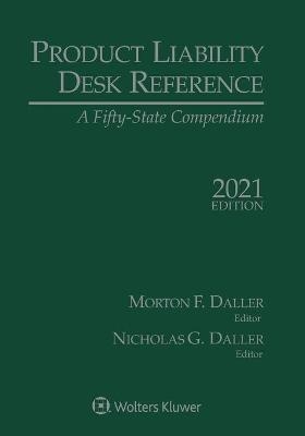 Product Liability Desk Reference - Morton F Daller, Nicholas Daller