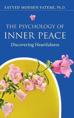 The Psychology of Inner Peace - Sayyed Mohsen Fatemi