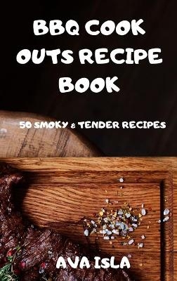 BBQ Cook Outs Recipe Book -  Ava Isla