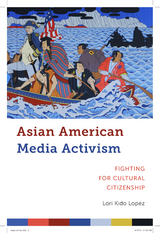 Asian American Media Activism -  Lori Kido Lopez