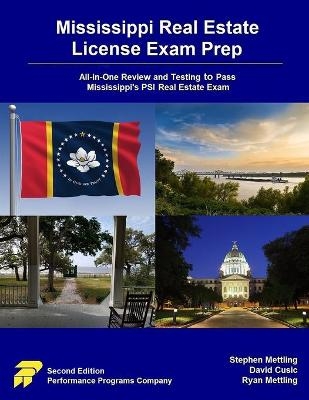 Mississippi Real Estate License Exam Prep - Stephen Mettling, David Cusic, Ryan Mettling