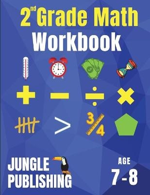 2nd Grade Math Workbook - Jungle Publishing