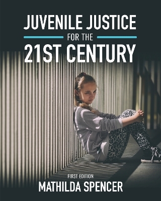 Juvenile Justice for the 21st Century - 