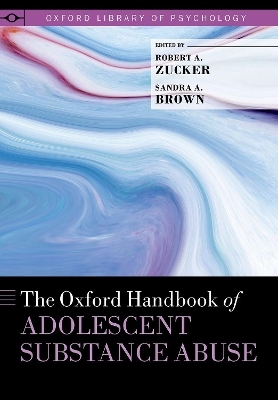 The Oxford Handbook of Adolescent Substance Abuse - 