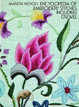 Encyclopedia of Embroidery Stitches, Including Crewel -  Marion Nichols