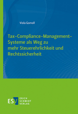 Tax-Compliance-Management-Systeme als Weg zu mehr Steuerehrlichkeit und Rechtssicherheit - Viola Gomoll