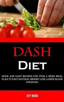 Dash Diet - Jeff Wood