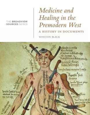 Medicine and Healing in the Premodern West: A History in Documents - 