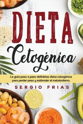 Dieta Cetogénica - Sergio Frias