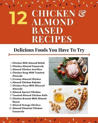 12 Chicken And Almond Based Recipes - Delicious Foods You Have To Try - Red White Yellow Modern Cover -  Hanah