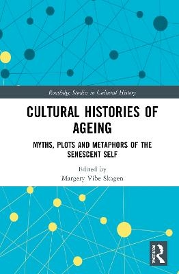 Cultural Histories of Ageing - 