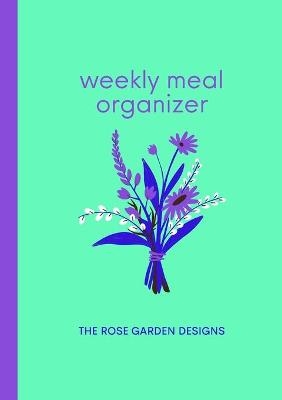 Weekly Meal Organizer - Emily Garcia Briones