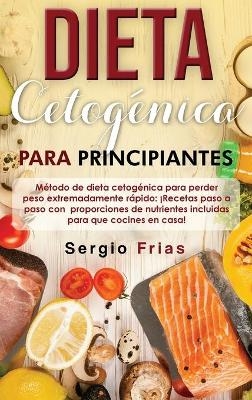 Dieta Cetogénica Para Principiantes - Sergio Frias