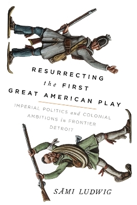 Resurrecting the First Great American Play - Sämi Ludwig