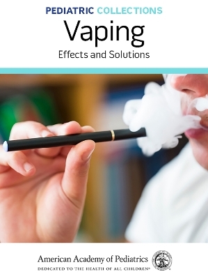 Vaping -  American Academy of Pediatrics