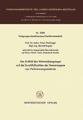 Der Einfluß des Wärmeüberganges auf die Durchflußzahlen der Steuerorgane von Verbrennungsmotoren - Franz Pischinger