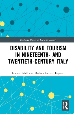 Disability and Tourism in Nineteenth- and Twentieth-Century Italy - Luciano Maffi, Martino Lorenzo Fagnani