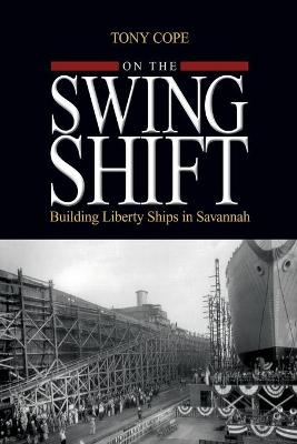 On the Swing Shift - Tony Cope