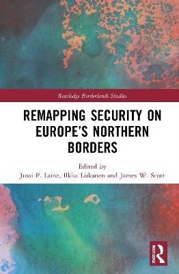 Remapping Security on Europe’s Northern Borders - 