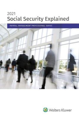 Social Security Explained - Wolters Kluwer Editorial Staff