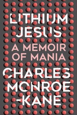 Lithium Jesus - Charles Monroe-Kane