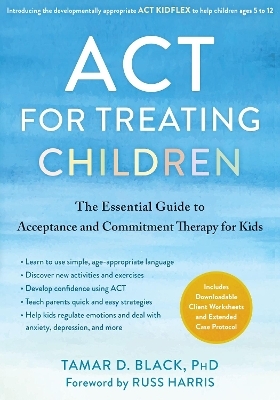 ACT for Treating Children - Tamar D. Black