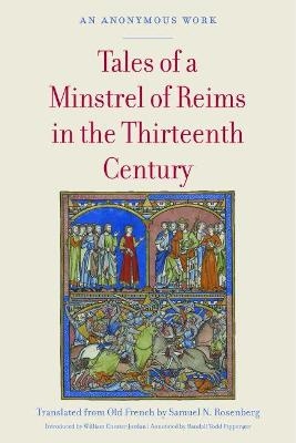 Tales of a Minstrel of Reims in the Thirteenth Century - Samuel N. Rosenberg, William Chester Jordan, Randall Todd Pippenger