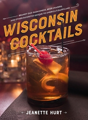 Wisconsin Cocktails - Jeanette Hurt