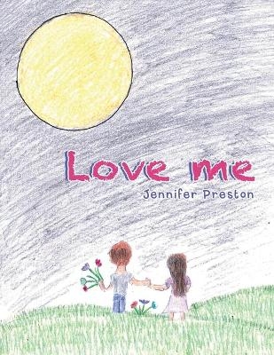 Love Me - Jennifer Preston