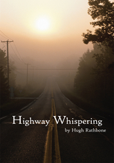 Highway Whispering -  Hugh Rathbone