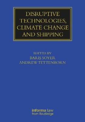 Disruptive Technologies, Climate Change and Shipping - 