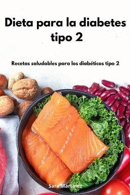 Dieta para la diabetes tipo 2 - Sara Martinez