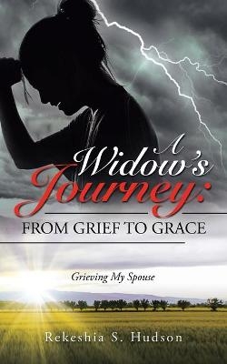 A Widow's Journey - Rekeshia S Hudson