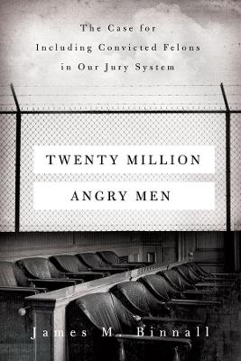 Twenty Million Angry Men - James M. Binnall