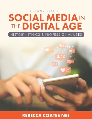 Social Media in the Digital Age - Rebecca Coates Nee