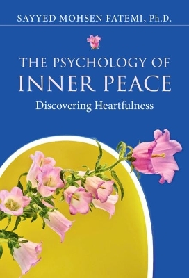 The Psychology of Inner Peace - Sayyed Mohsen Fatemi