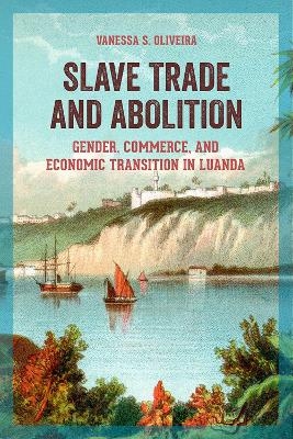 Slave Trade and Abolition - Vanessa S. Oliveira